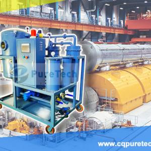 Turbine Lube Oil Quality and Vacuum Turbine Oil Purifier